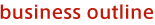 BUSINESS OUTLINE